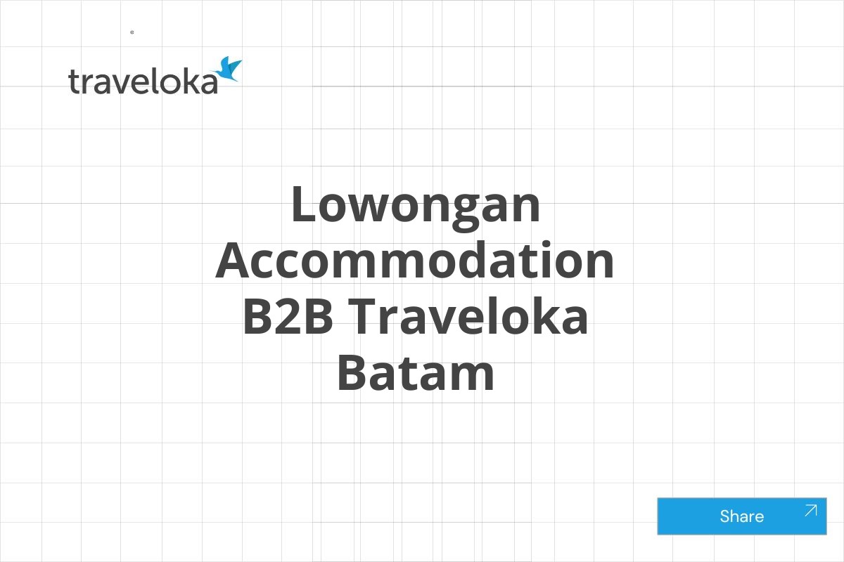 Lowongan Accommodation B2B Traveloka Batam