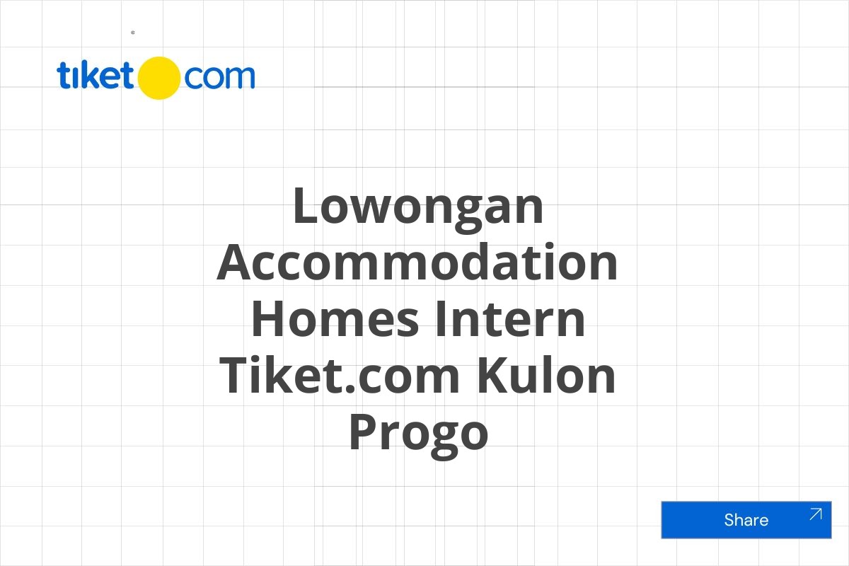 Lowongan Accommodation Homes Intern Tiket.com Kulon Progo