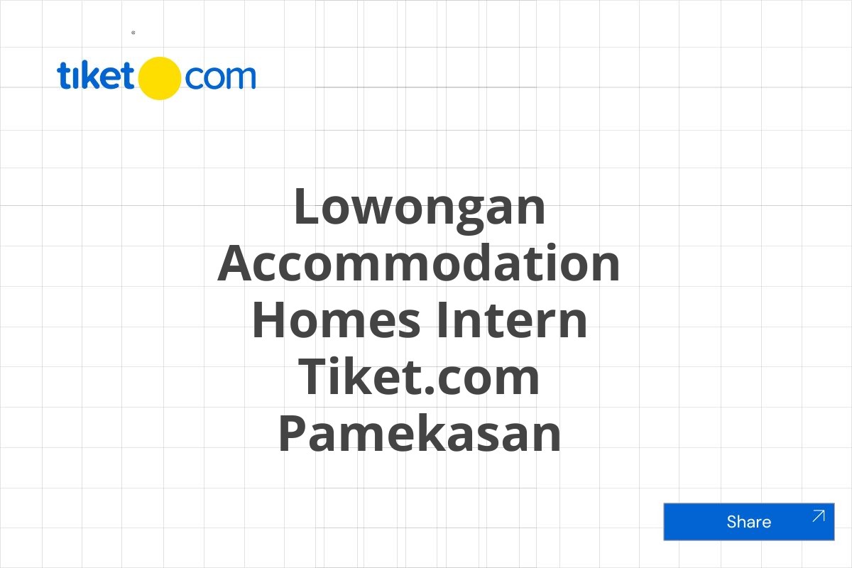 Lowongan Accommodation Homes Intern Tiket.com Pamekasan