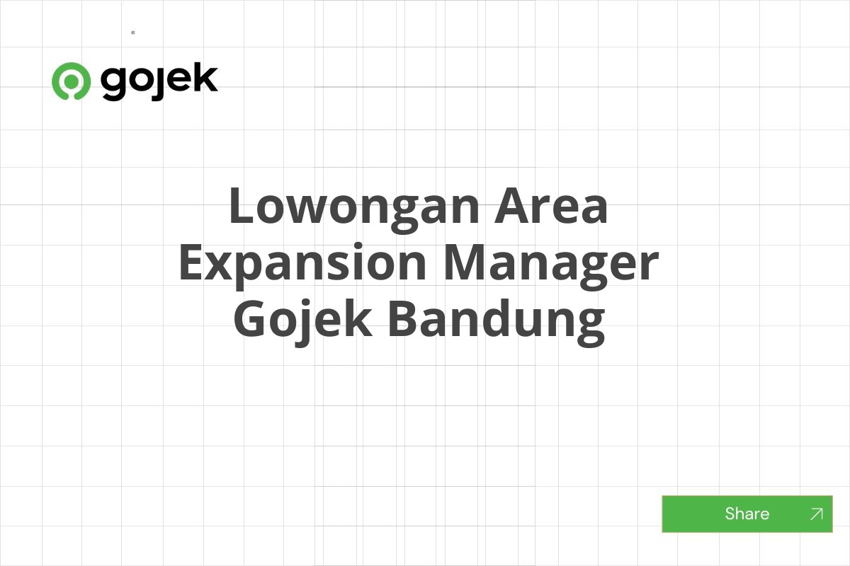 Lowongan Area Expansion Manager Gojek Bandung