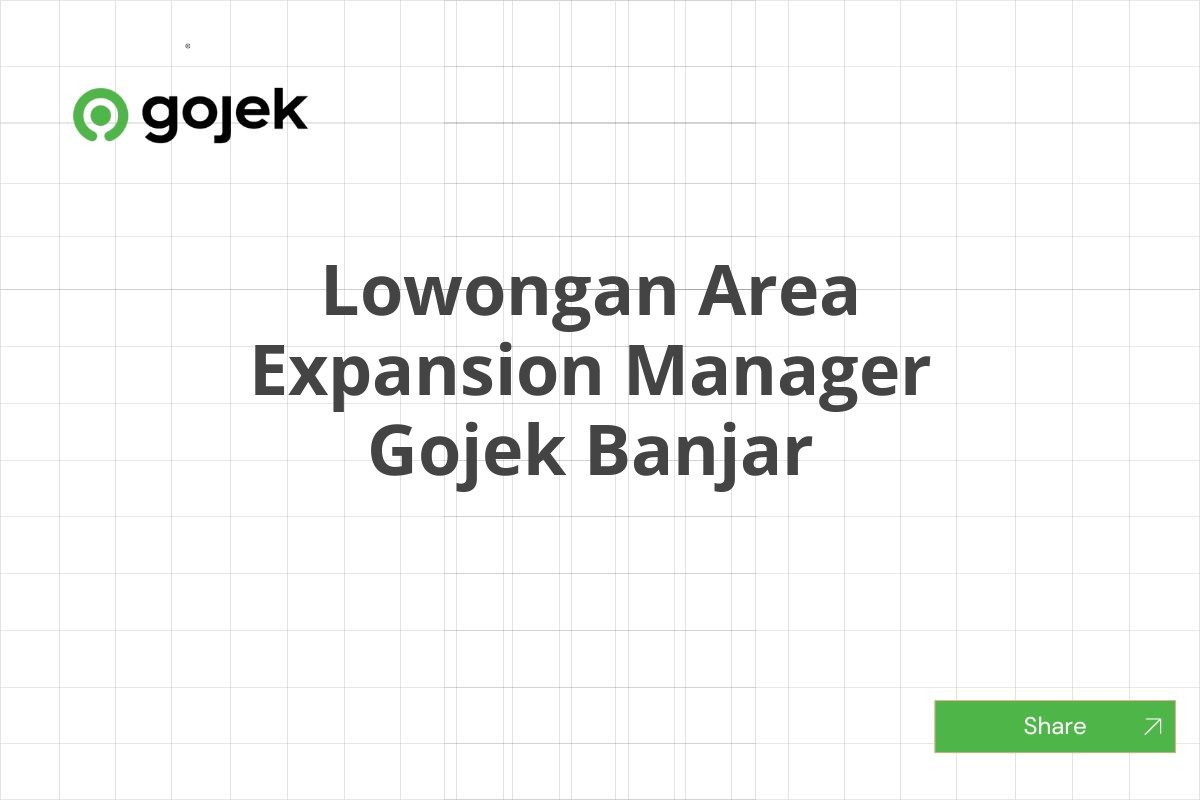 Lowongan Area Expansion Manager Gojek Banjar