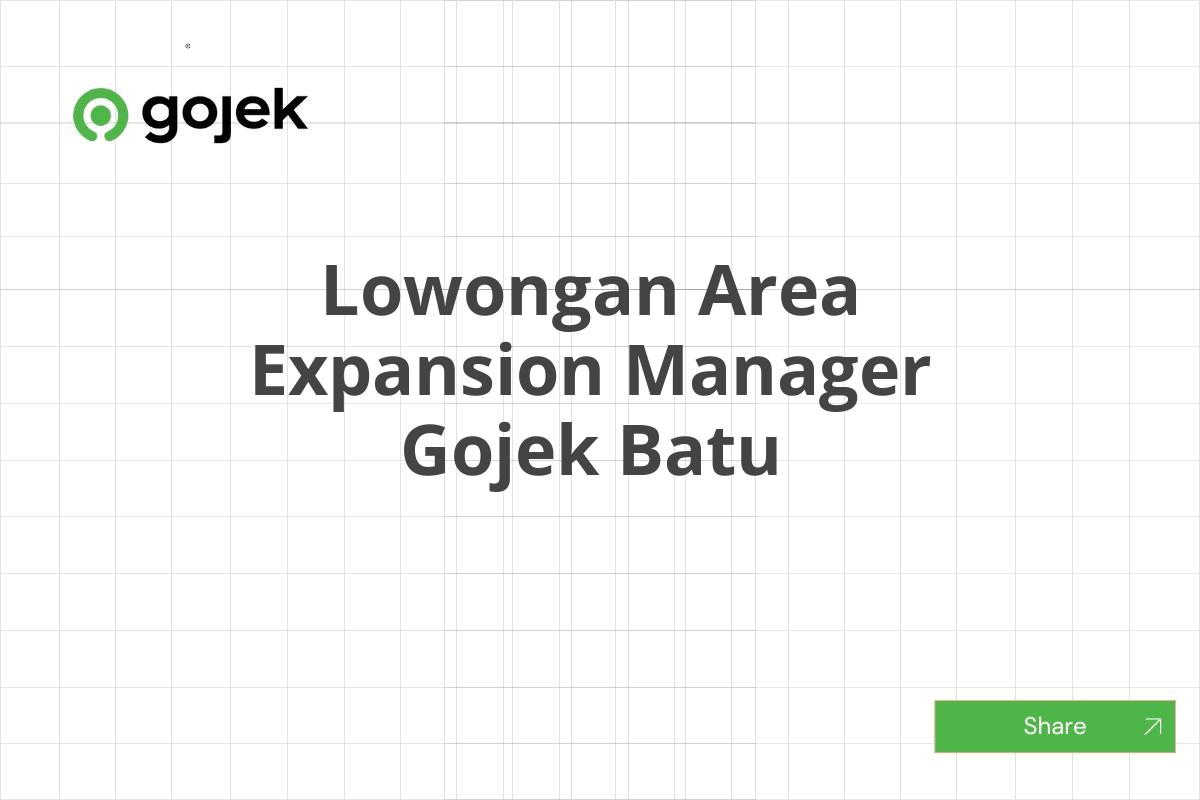 Lowongan Area Expansion Manager Gojek Batu