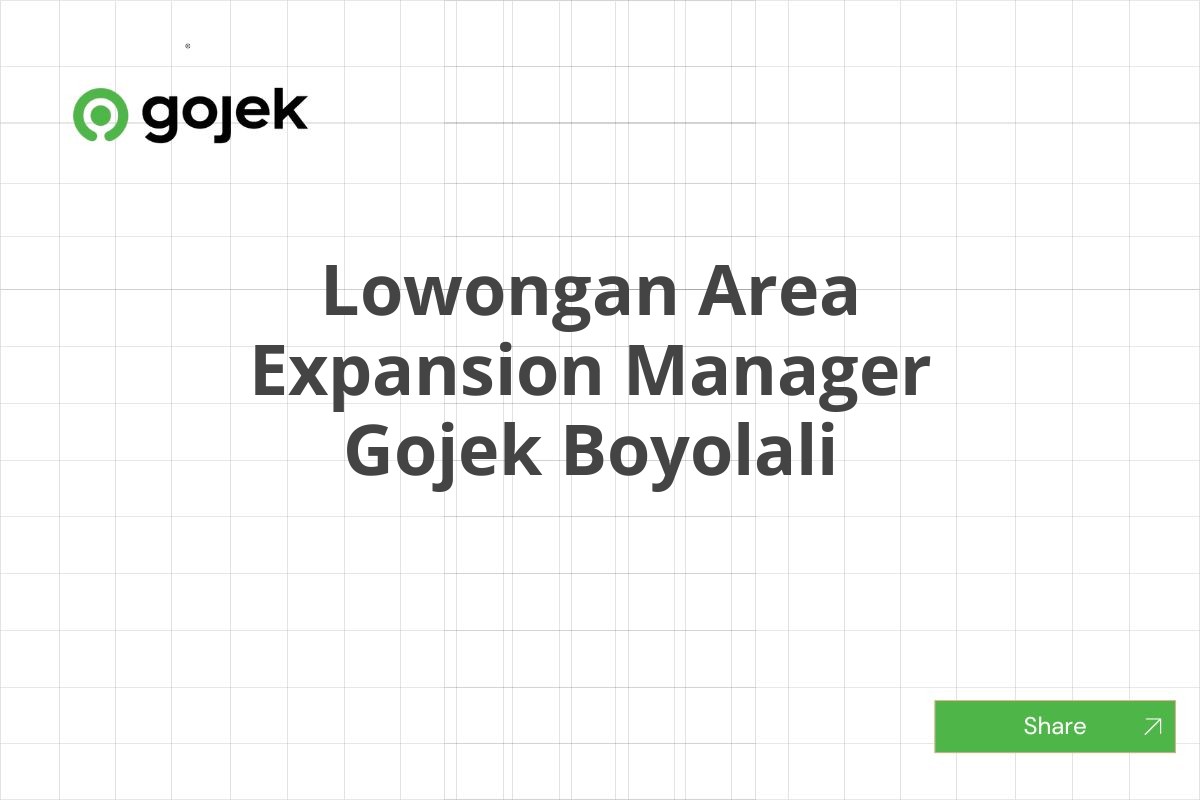 Lowongan Area Expansion Manager Gojek Boyolali