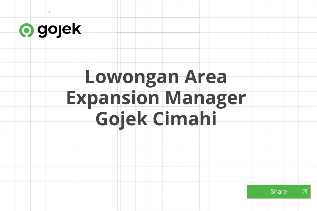 Lowongan Area Expansion Manager Gojek Cimahi