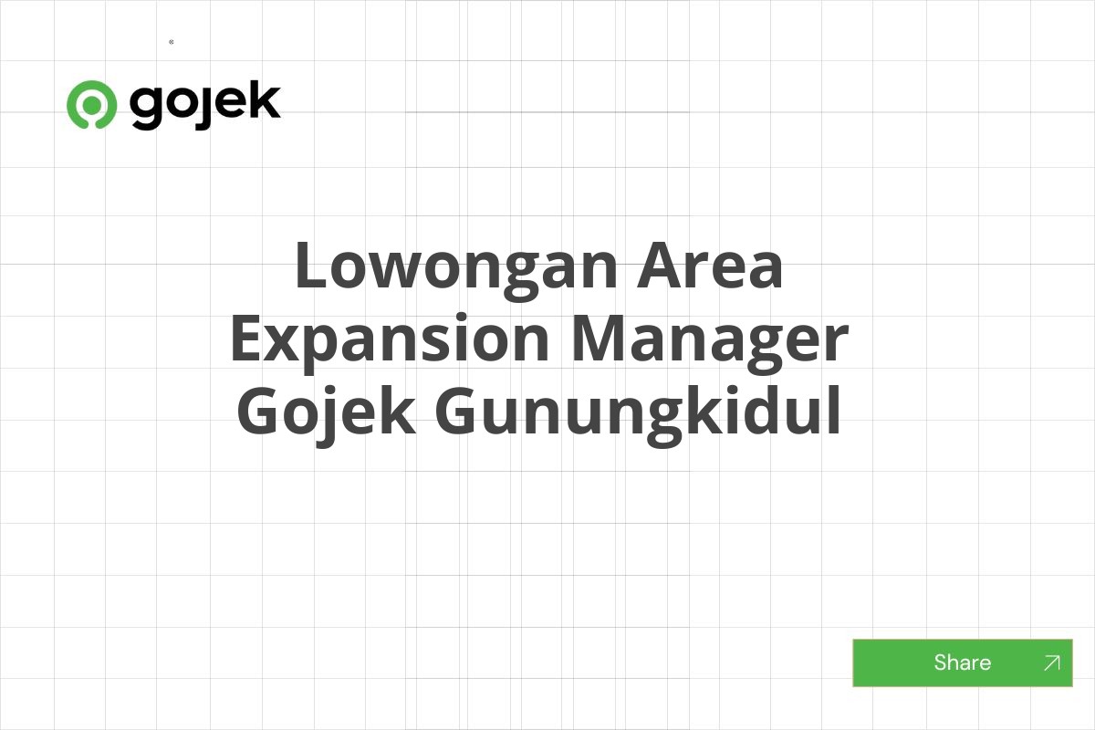 Lowongan Area Expansion Manager Gojek Gunungkidul