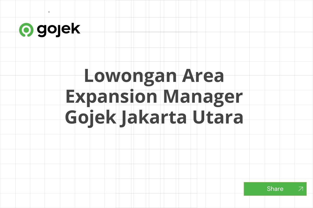 Lowongan Area Expansion Manager Gojek Jakarta Utara