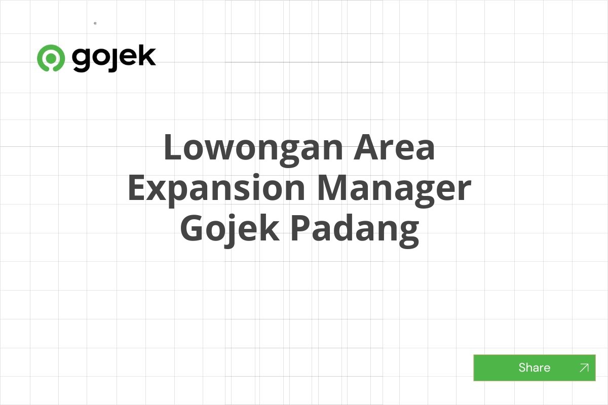 Lowongan Area Expansion Manager Gojek Padang