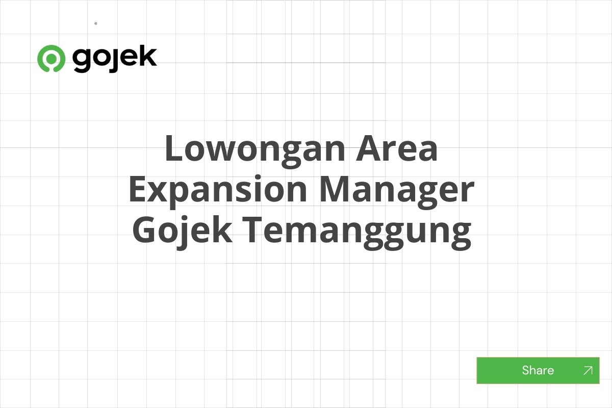 Lowongan Area Expansion Manager Gojek Temanggung