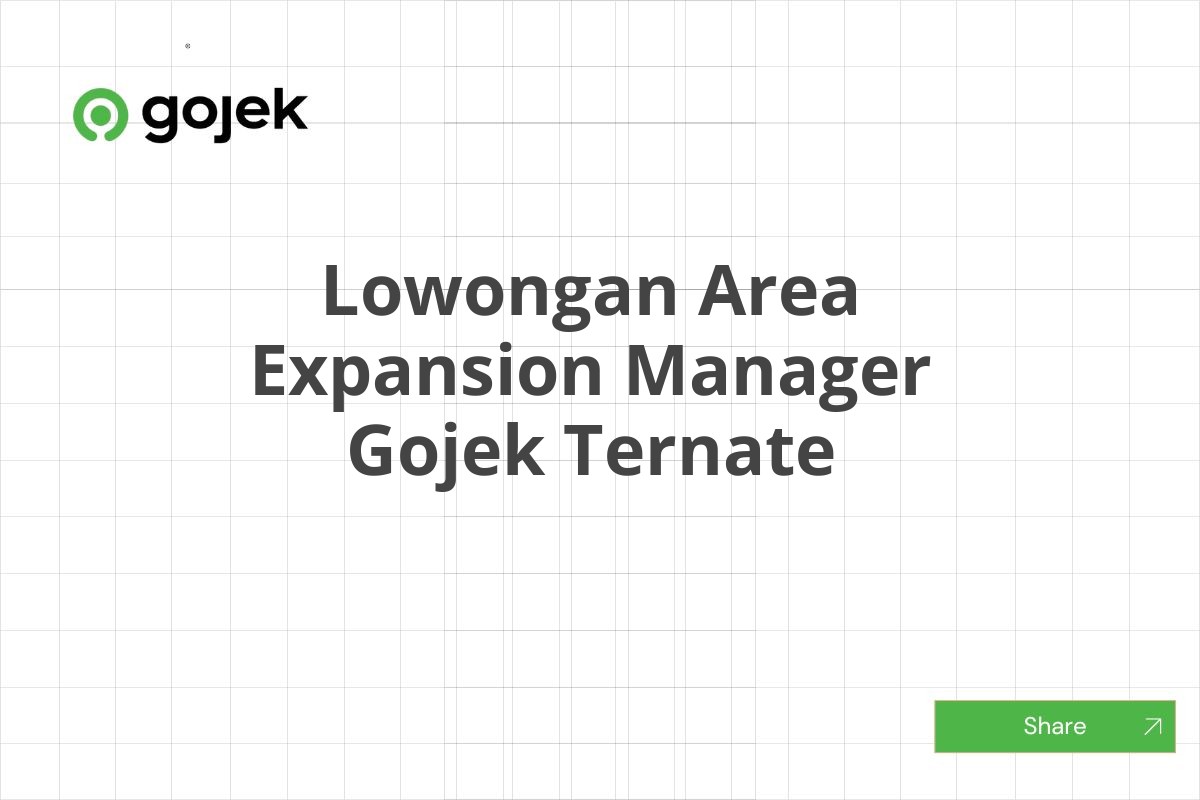 Lowongan Area Expansion Manager Gojek Ternate