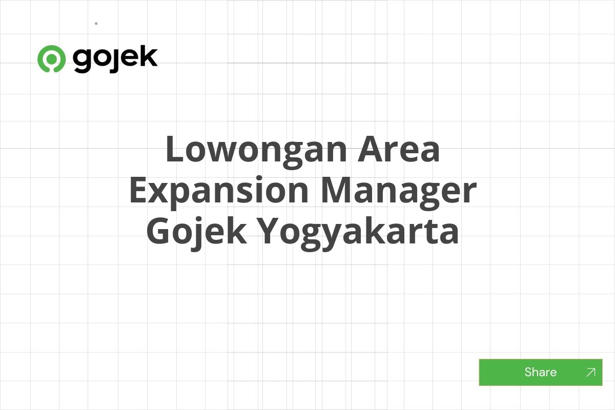 Lowongan Area Expansion Manager Gojek Yogyakarta