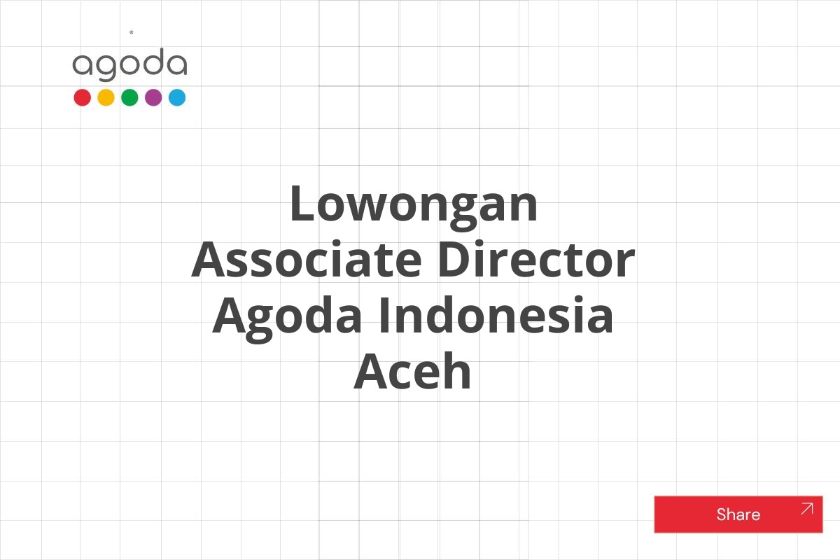 Lowongan Associate Director Agoda Indonesia Aceh