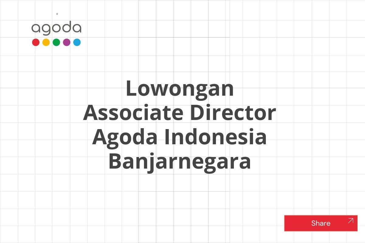 Lowongan Associate Director Agoda Indonesia Banjarnegara