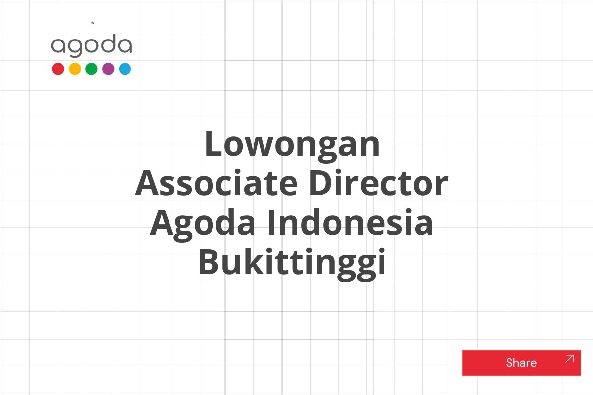 Lowongan Associate Director Agoda Indonesia Bukittinggi