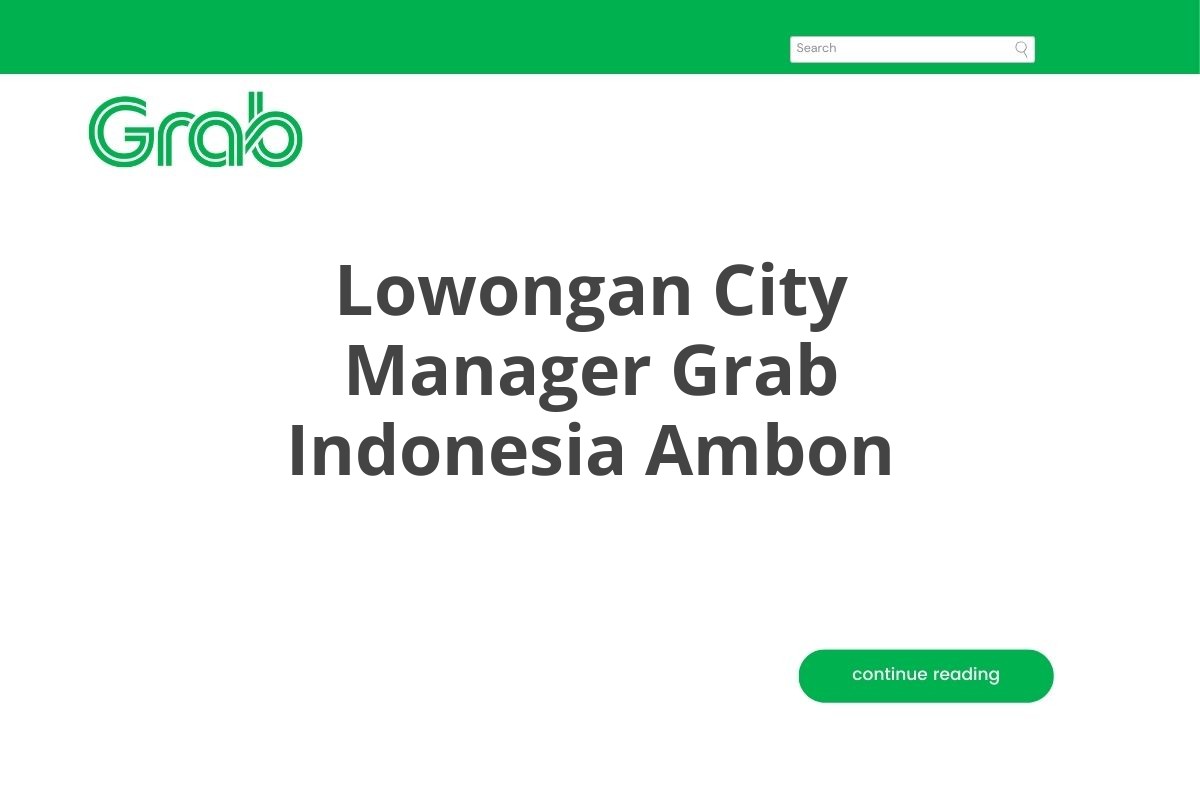 Lowongan City Manager Grab Indonesia Ambon