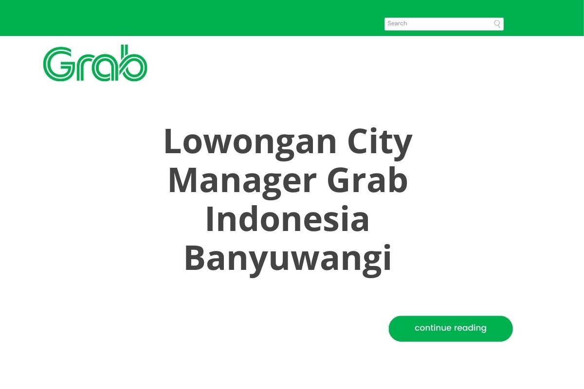 Lowongan City Manager Grab Indonesia Banyuwangi