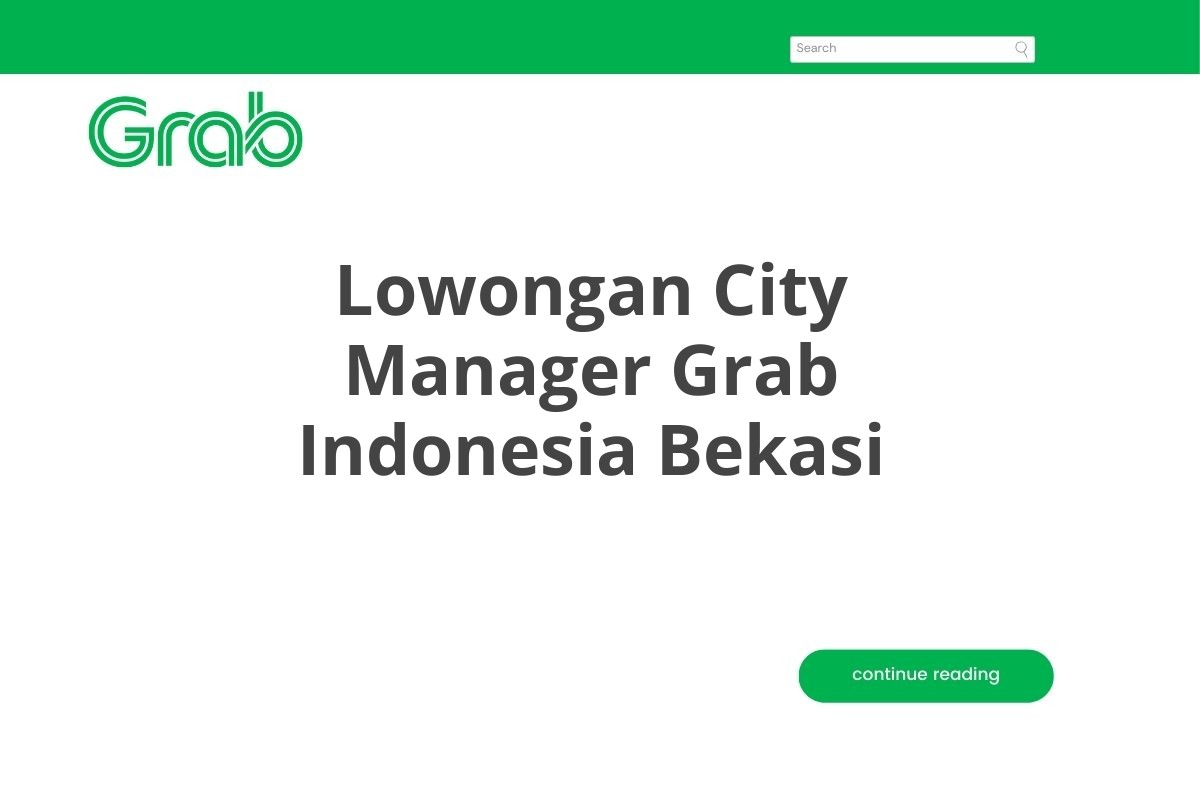 Lowongan City Manager Grab Indonesia Bekasi