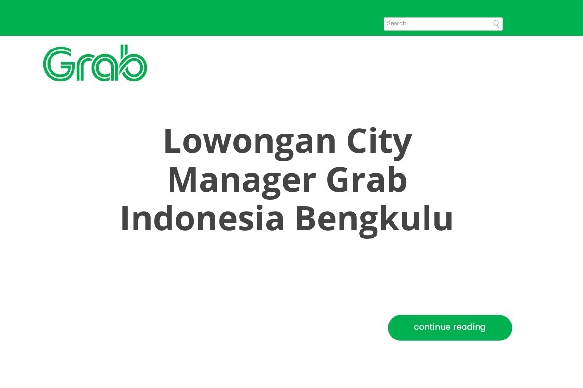 Lowongan City Manager Grab Indonesia Bengkulu