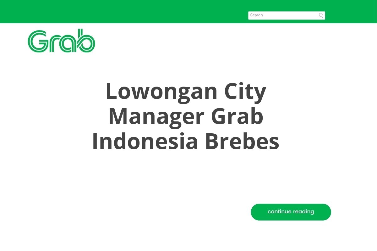 Lowongan City Manager Grab Indonesia Brebes