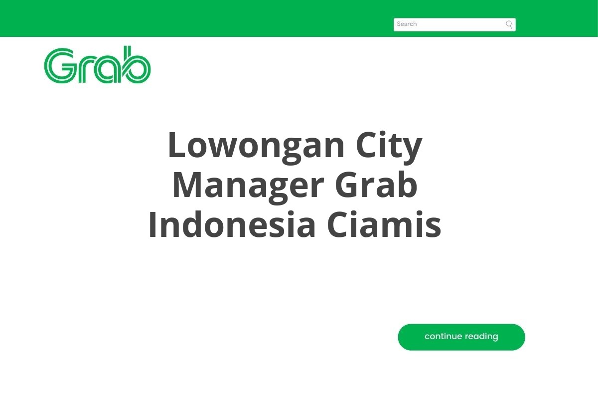 Lowongan City Manager Grab Indonesia Ciamis