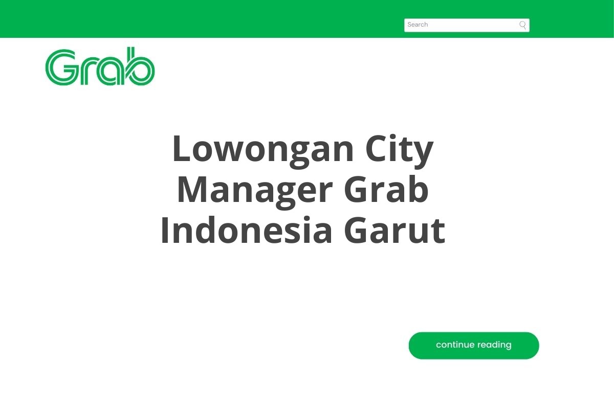 Lowongan City Manager Grab Indonesia Garut