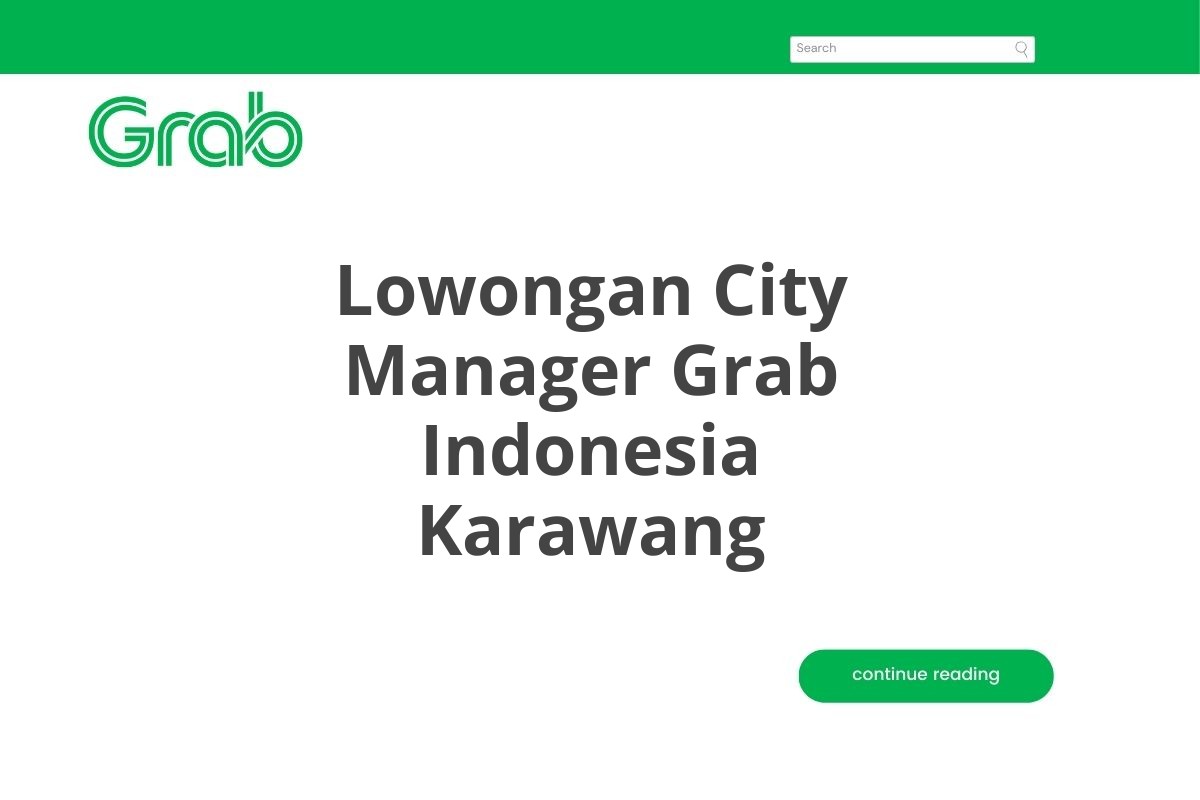 Lowongan City Manager Grab Indonesia Karawang