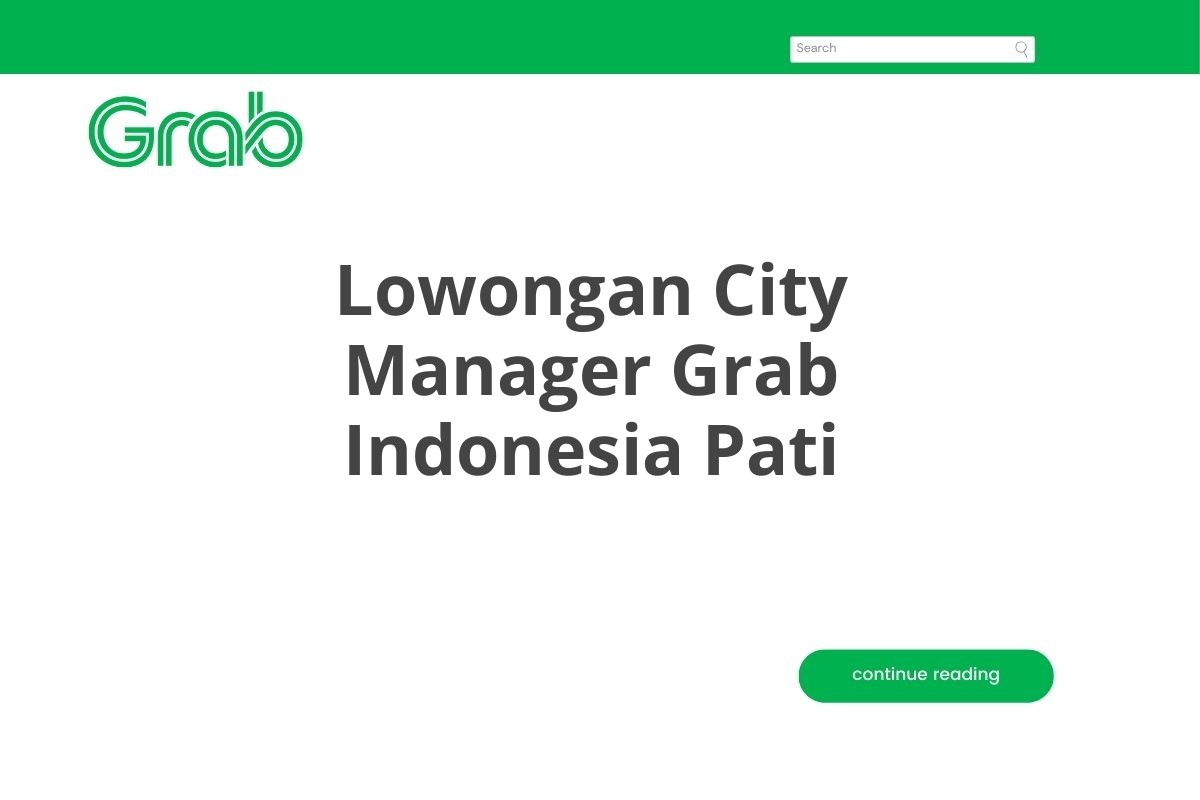 Lowongan City Manager Grab Indonesia Pati