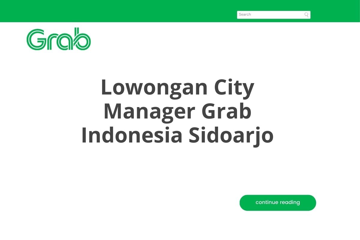 Lowongan City Manager Grab Indonesia Sidoarjo