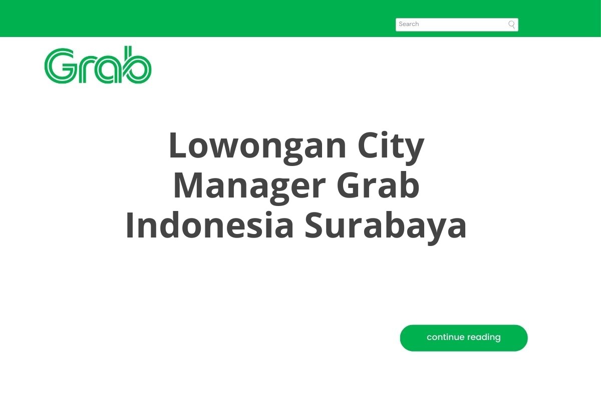 Lowongan City Manager Grab Indonesia Surabaya