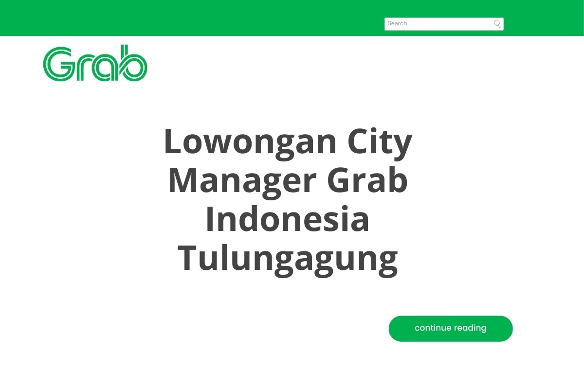 Lowongan City Manager Grab Indonesia Tulungagung