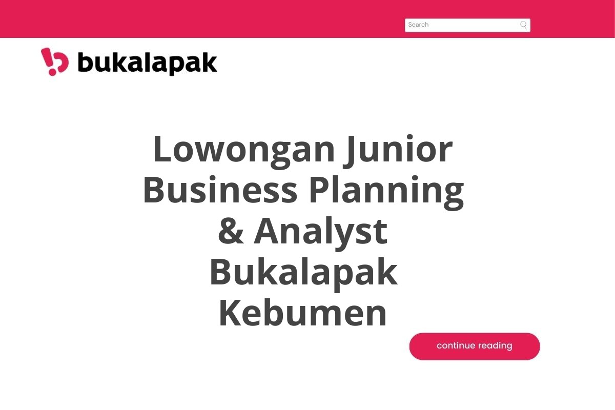 Lowongan Junior Business Planning & Analyst Bukalapak Kebumen