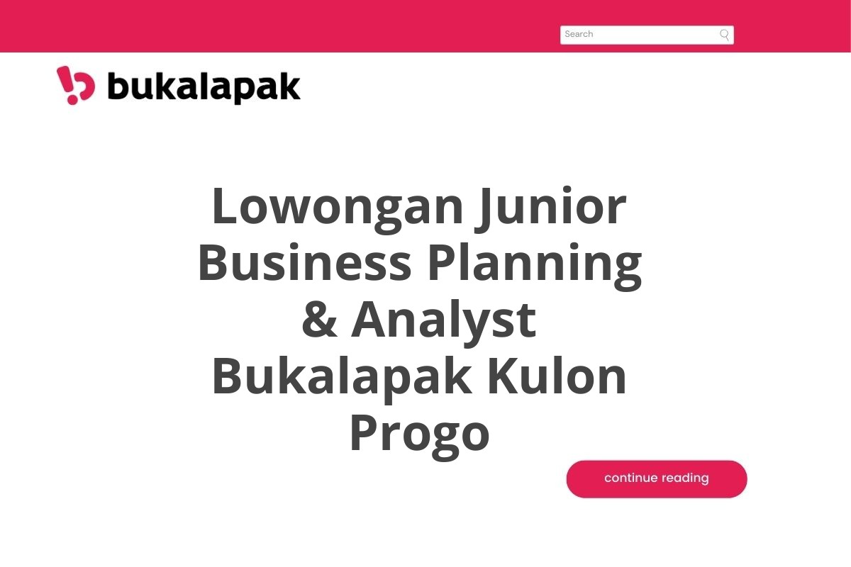 Lowongan Junior Business Planning & Analyst Bukalapak Kulon Progo