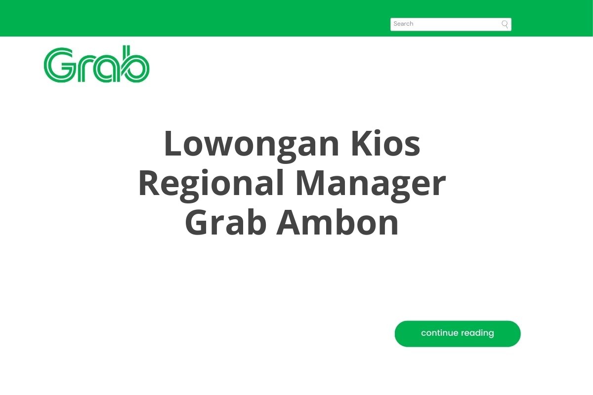 Lowongan Kios Regional Manager Grab Ambon