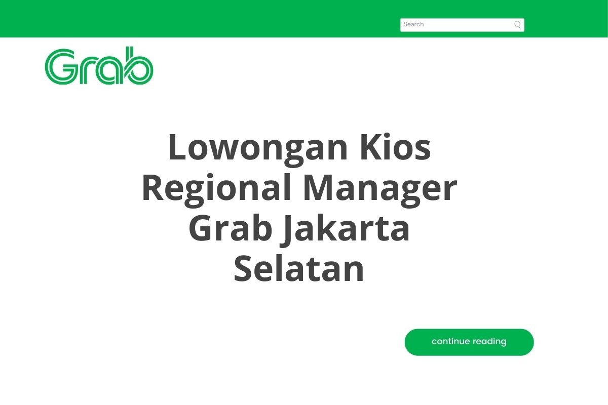 Lowongan Kios Regional Manager Grab Jakarta Selatan