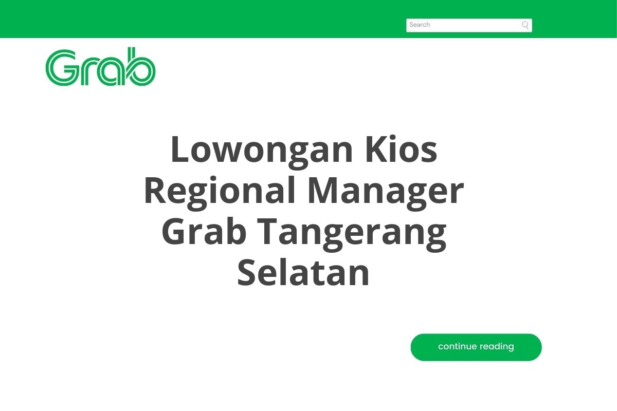 Lowongan Kios Regional Manager Grab Tangerang Selatan