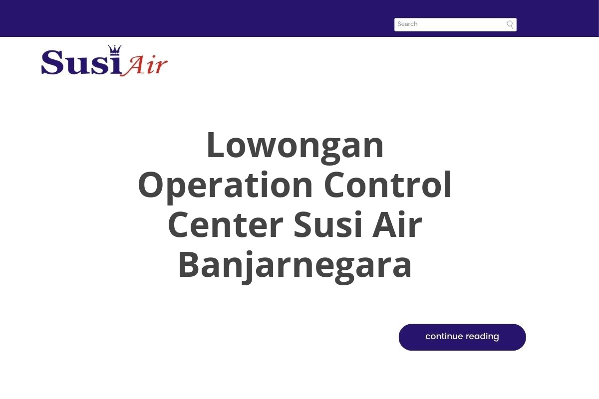 Lowongan Operation Control Center Susi Air Banjarnegara