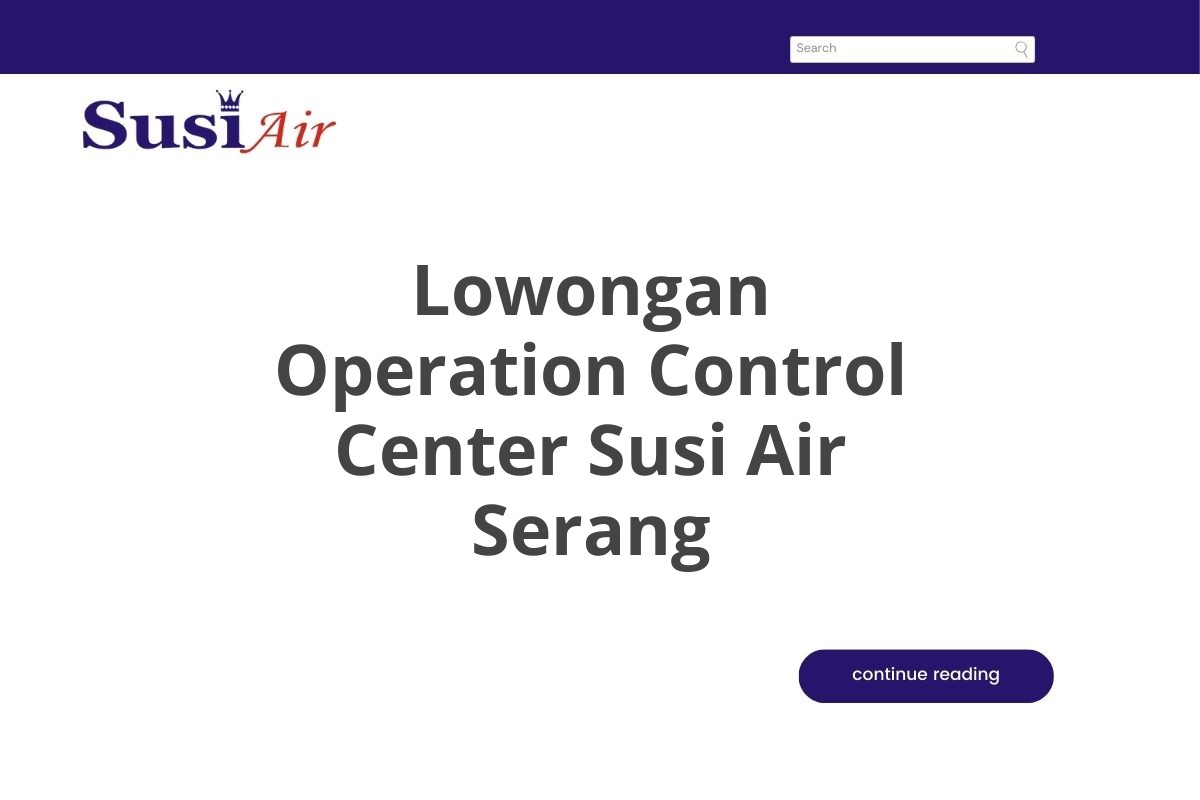 Lowongan Operation Control Center Susi Air Serang