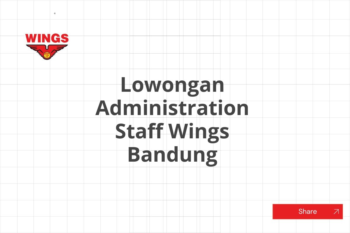 Lowongan Administration Staff Wings Bandung