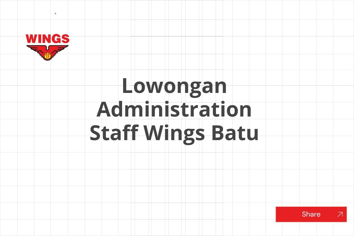 Lowongan Administration Staff Wings Batu