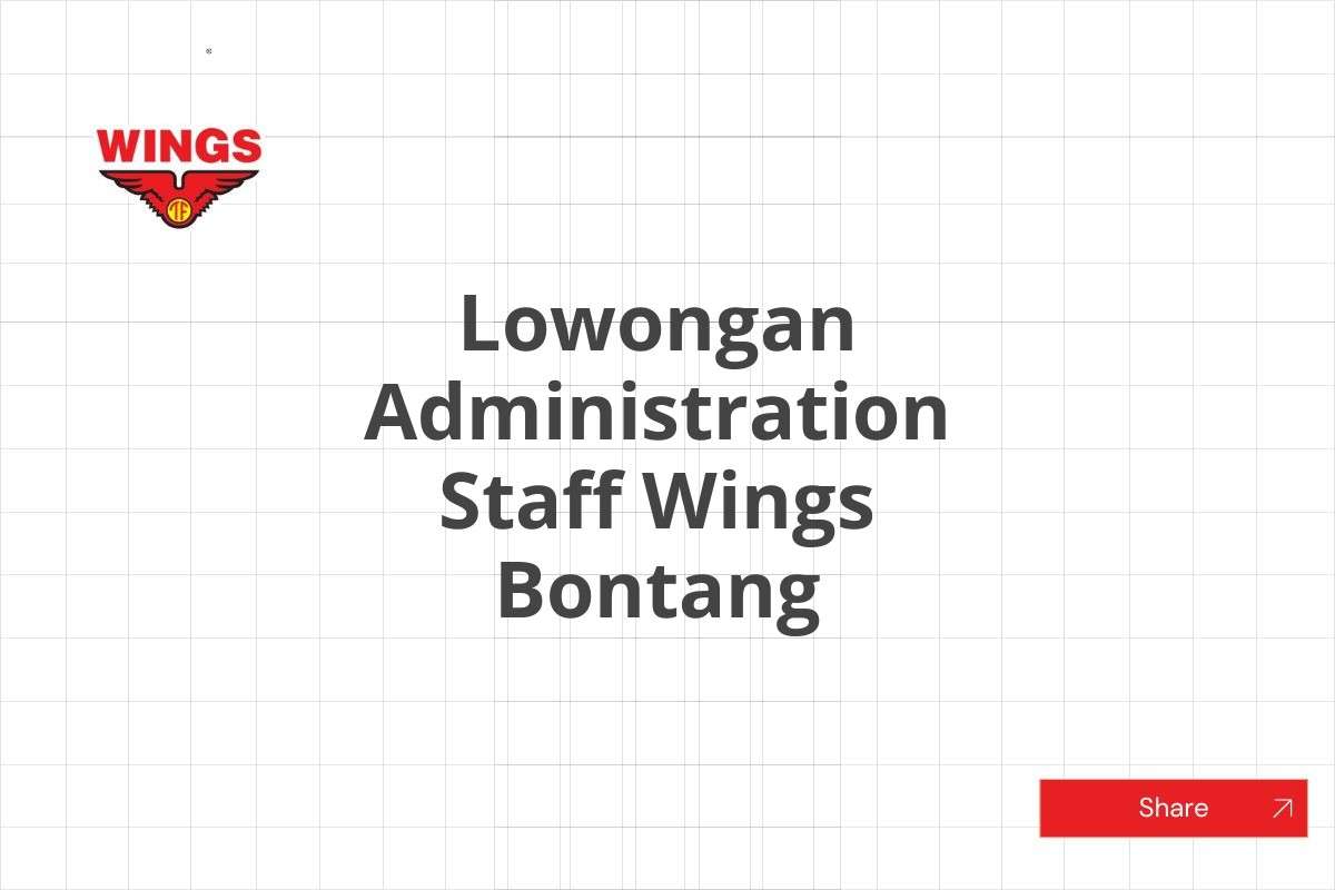 Lowongan Administration Staff Wings Bontang