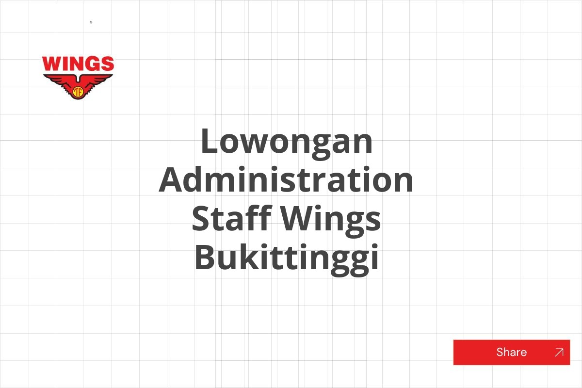 Lowongan Administration Staff Wings Bukittinggi