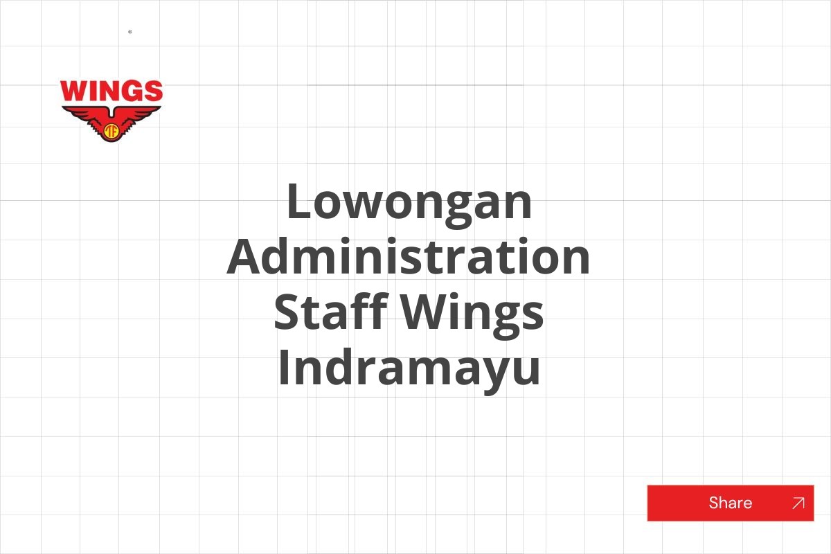 Lowongan Administration Staff Wings Indramayu