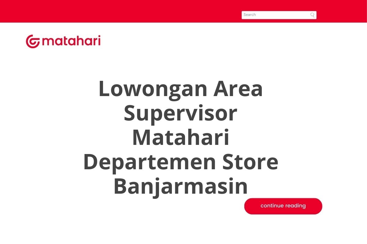 Lowongan Area Supervisor Matahari Departemen Store Banjarmasin