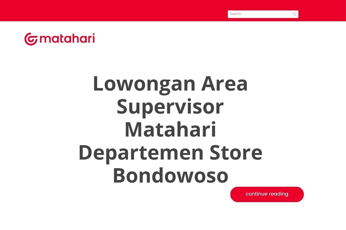 Lowongan Area Supervisor Matahari Departemen Store Bondowoso