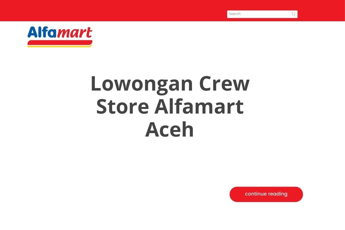 Lowongan Crew Store Alfamart Aceh