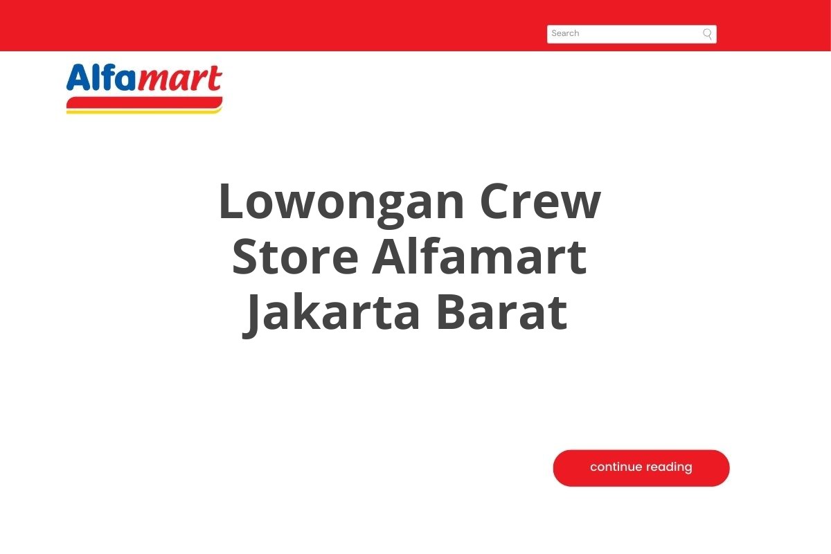 Lowongan Crew Store Alfamart Jakarta Barat