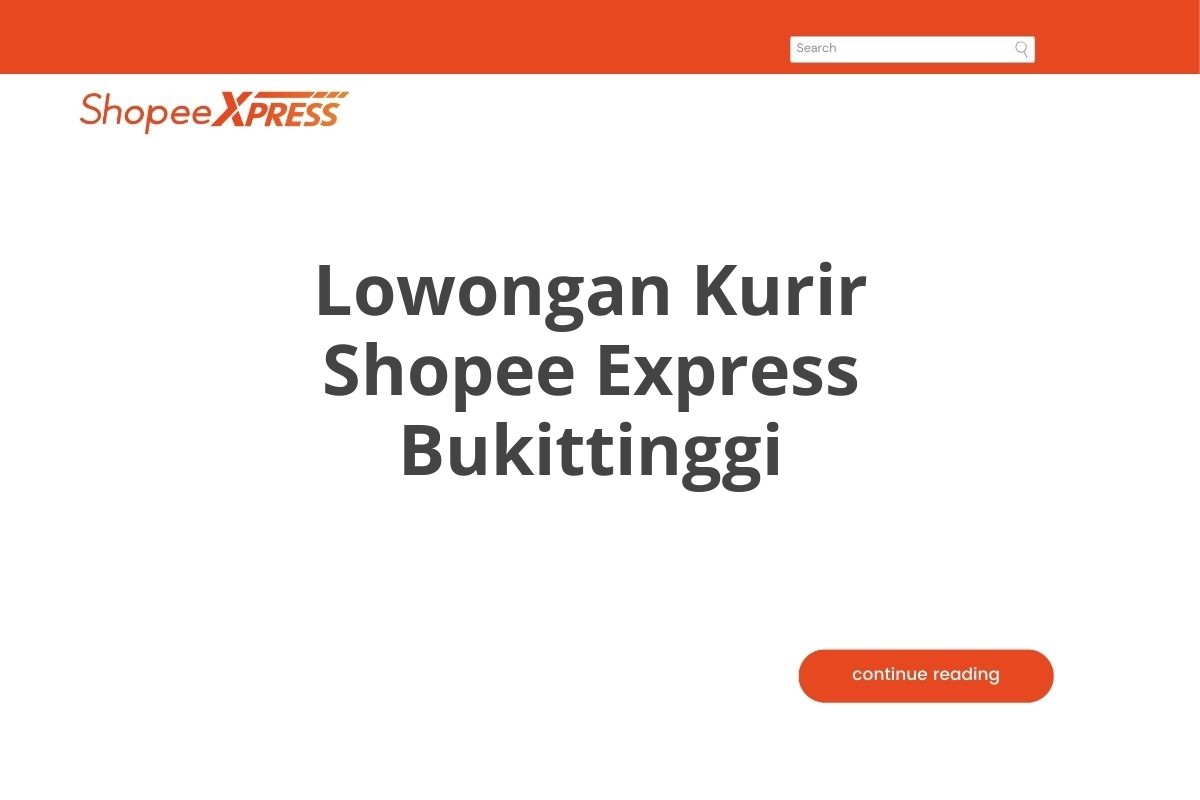 Lowongan Kurir Shopee Express Bukittinggi