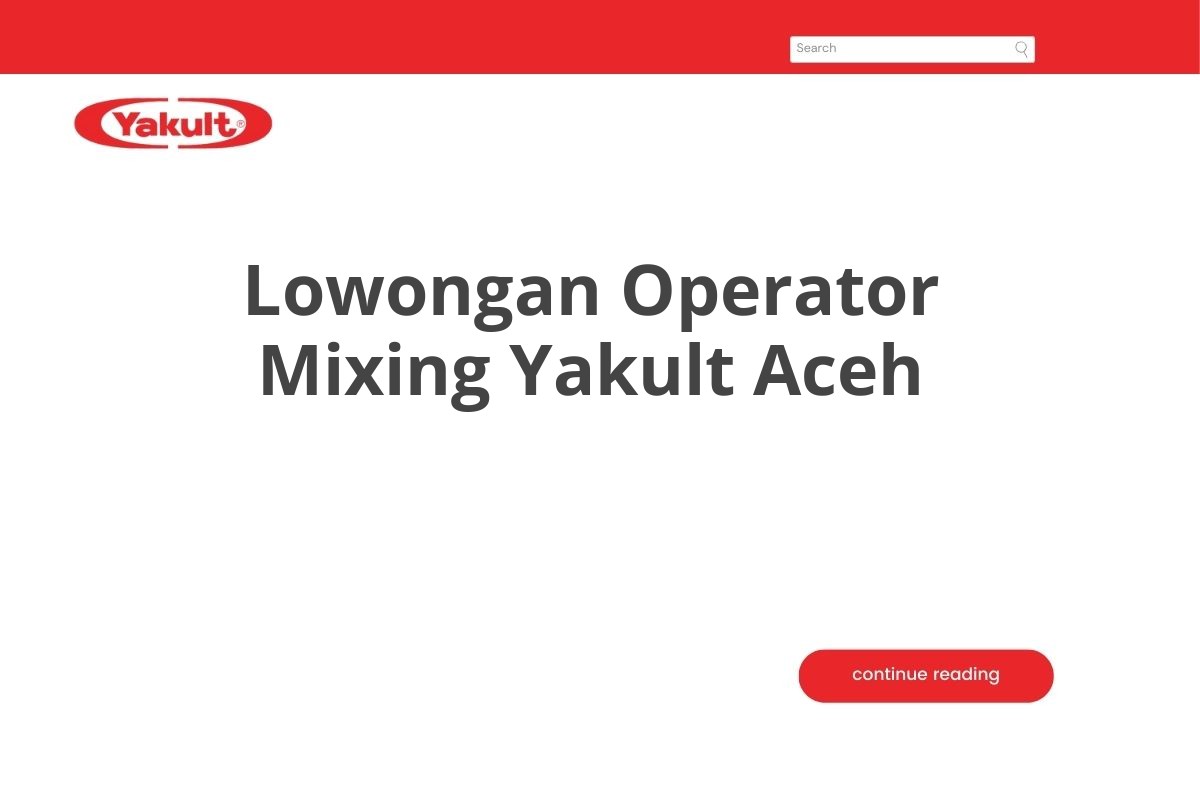 Lowongan Operator Mixing Yakult Aceh