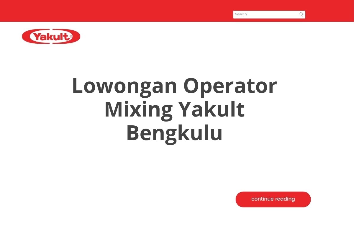 Lowongan Operator Mixing Yakult Bengkulu