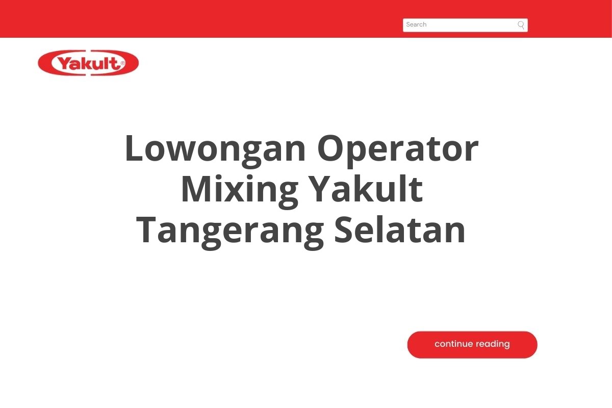 Lowongan Operator Mixing Yakult Tangerang Selatan