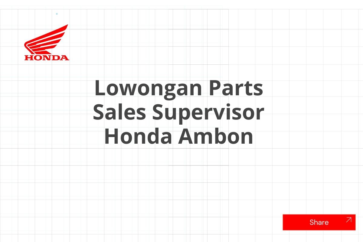 Lowongan Parts Sales Supervisor Honda Ambon